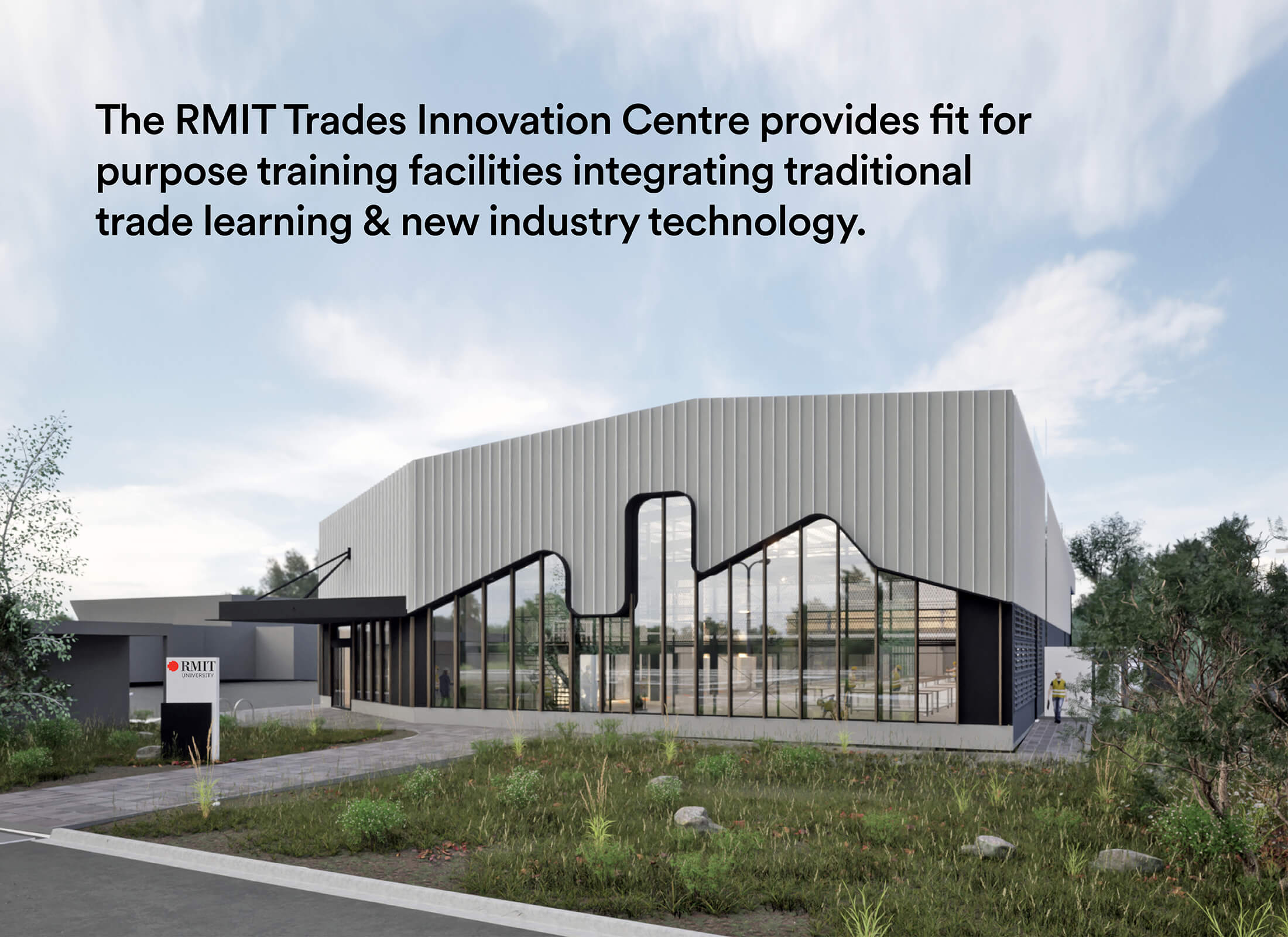 Render of trades innovation building with grey cladding, black curved steel and glazing. Features text 'The RMIT Trades Innovation Centre provides fit for purpose training facilities integrating traditional trade learning and new industry technology'.